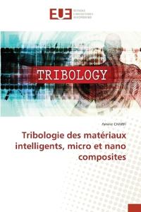 Tribologie des mat?riaux intelligents, micro et nano composites