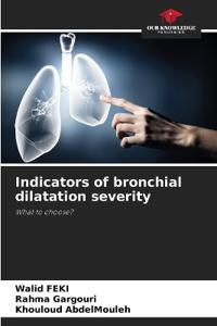 Indicators of bronchial dilatation severity