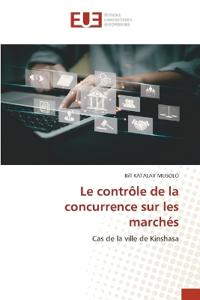 Le contrôle de la concurrence sur les marchés