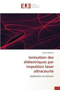 Ionisation des diélectriques par impulsion laser ultracourte