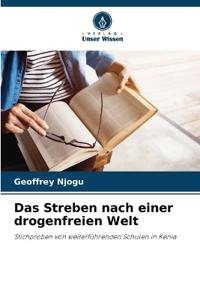 Das Streben nach einer drogenfreien Welt
