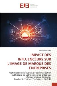 Impact Des Influenceurs Sur l'Image de Marque Des Entreprises