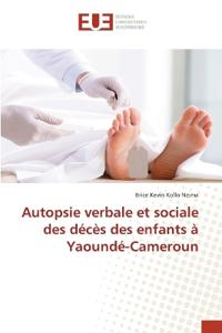Autopsie verbale et sociale des décès des enfants à Yaoundé-Cameroun