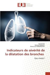 Indicateurs de sévérité de la dilatation des bronches