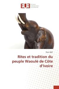 Rites et tradition du peuple Waoulé de Côte d'Ivoire