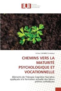 Chemins Vers La Maturité Psychologique Et Vocationnelle