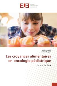 Les croyances alimentaires en oncologie pédiatrique