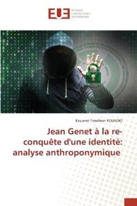 Jean Genet à la re-conquête d'une identité