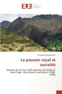 Le pouvoir royal et sacralité