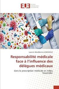Responsabilité médicale face à l'influence des délégues médicaux
