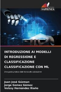 Introduzione AI Modelli Di Regressione E Classificazione Classificazione Con ML