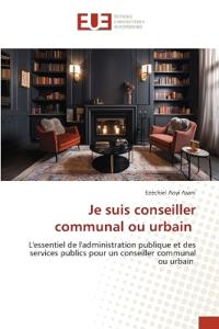 Je suis conseiller communal ou urbain