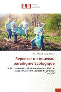 Repenser un nouveau paradigme Ecologique