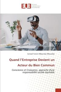 Quand l'Entreprise Devient un Acteur du Bien Commun