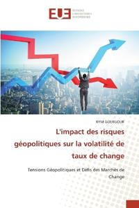 L'impact des risques géopolitiques sur la volatilité de taux de change