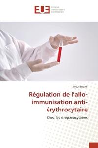 Régulation de l'allo-immunisation anti-érythrocytaire