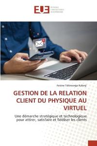 Gestion de la Relation Client Du Physique Au Virtuel
