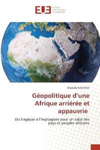 Géopolitique d'une Afrique arriérée et appauvrie