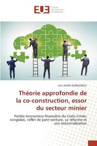 Théorie approfondie de la co-construction, essor du secteur minier