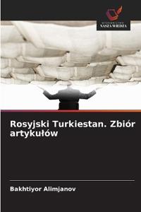 Rosyjski Turkiestan. Zbiór artykulów
