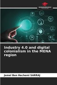 Industry 4.0 and digital colonialism in the MENA region