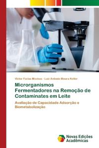 Microrganismos Fermentadores na Remoção de Contaminates em Leite