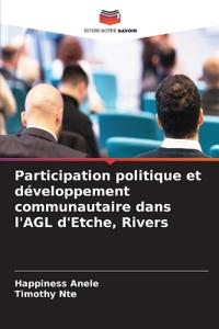 Participation politique et développement communautaire dans l'AGL d'Etche, Rivers