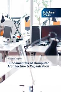Fundamentals of Computer Architecture & Organization