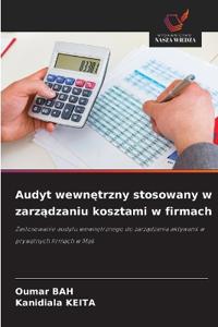 Audyt wewnętrzny stosowany w zarządzaniu kosztami w firmach