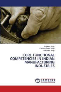 Core Functional Competencies in Indian Manufacturing Industries