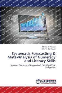 Systematic Forecasting & Meta-Analysis of Numeracy and Literacy Skills
