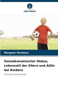 Sozioökonomischer Status, Lebensstil der Eltern und AGEs bei Kindern