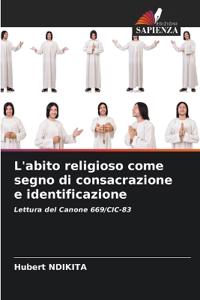 L'abito religioso come segno di consacrazione e identificazione