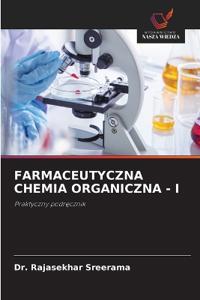 Farmaceutyczna Chemia Organiczna - I