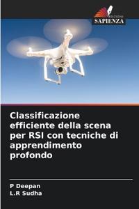 Classificazione efficiente della scena per RSI con tecniche di apprendimento profondo