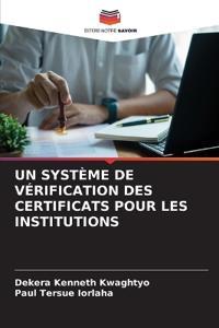 Un Système de Vérification Des Certificats Pour Les Institutions