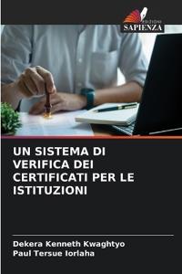 Un Sistema Di Verifica Dei Certificati Per Le Istituzioni