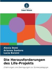 Die Herausforderungen des Life-Projekts