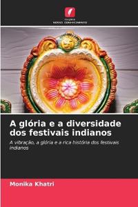 A glória e a diversidade dos festivais indianos