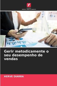 Gerir metodicamente o seu desempenho de vendas
