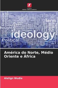 América do Norte, Médio Oriente e África