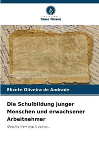Die Schulbildung junger Menschen und erwachsener Arbeitnehmer