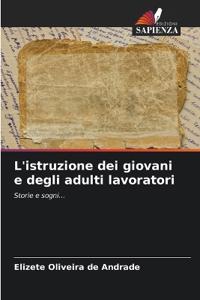 L'istruzione dei giovani e degli adulti lavoratori