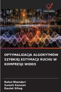 Optymalizacja Algorytmów Szybkiej Estymacji Ruchu W Kompresji Wideo