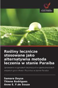 Rosliny lecznicze stosowane jako alternatywna metoda leczenia w stanie Paraíba