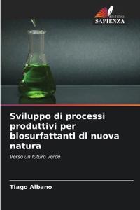 Sviluppo di processi produttivi per biosurfattanti di nuova natura