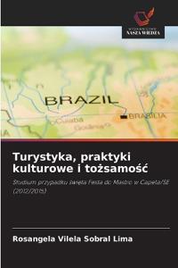 Turystyka, praktyki kulturowe i tozsamosc