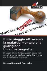 Il mio viaggio attraverso la malattia mentale e la guarigione