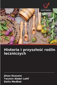 Historia i przyszlośc roślin leczniczych
