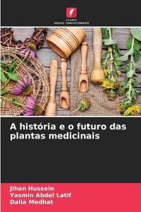 A história e o futuro das plantas medicinais
